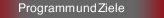 Programm und Ziele