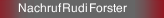 Nachruf Rudi Forster