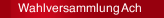 Wahlversammlung Ach